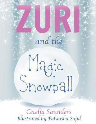 Zuri and the Magic Snowball: Zuri learns from Simeon how to allow her wishes to come true 1