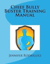 bokomslag Chief Bully Buster Training Manual