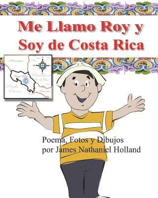 Me Llamo Roy y Soy de Costa Rica! 1