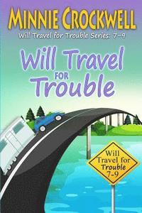bokomslag Will Travel for Trouble Series: Books 7-9