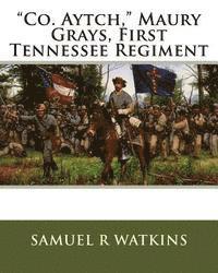 bokomslag 'Co. Aytch,' Maury Grays, First Tennessee Regiment