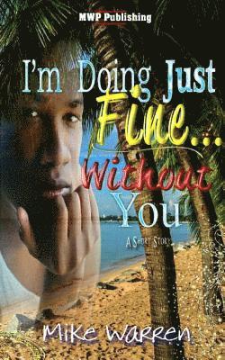 Mike Warren - I'm Doing Just Fine Without You, Häftad