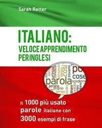 bokomslag Italiano: Veloce Apprendimento Per Inglesi: Il 1000 più usato parole italiane con 3.000 esempi di frase