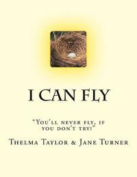 bokomslag "I Can Fly": You will never fly, if you don't try.