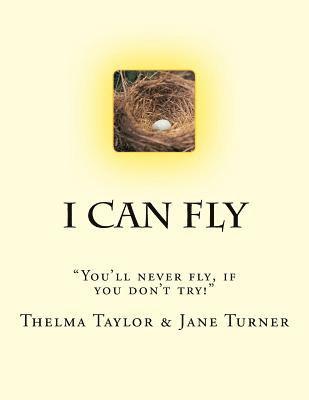 'I Can Fly': You will never fly, if you don't try. 1