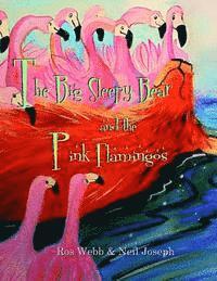 bokomslag The Big Sleepy Bear & the Pink Flamingos