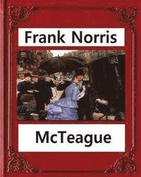 bokomslag McTeague: A Story of San Francisco(1899), by Frank Norris