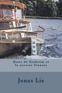 bokomslag Hans de Sjoholm et le sorcier finnois