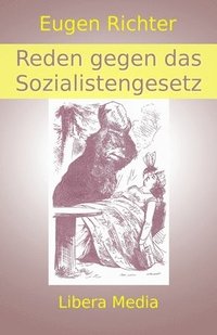 bokomslag Reden gegen das Sozialistengesetz: Kommentierte Ausgabe