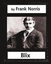 bokomslag Blix. New York(1899), by Frank Norris