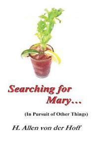 Searching for Mary... (In Pursuit of Other Things) 1