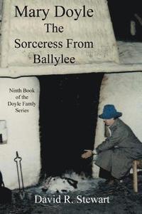 bokomslag Mary Doyle, The Sorceress From Ballylee