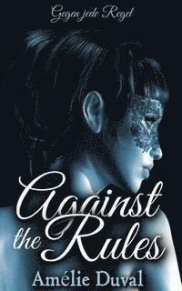 Against the Rules - Gegen jede Regel