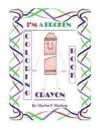 bokomslag I'm A Broken Crayon Coloring Book