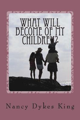 What will become of my children? 1