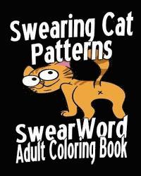 bokomslag Swear Word Adult Coloring Book: Swearing Cat Patterns