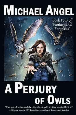 Michael Angel - A Perjury of Owls: Book Four of 'Fantasy & Forensics', Häftad
