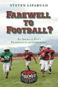 bokomslag Farewell to Football?: An American Fan's Examination of Conscience.