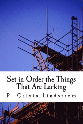 Set in Order the Things That Are Lacking 1