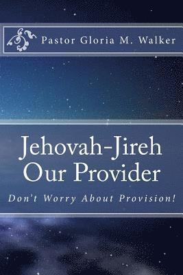 bokomslag Jehovah-Jireh: Our Provider