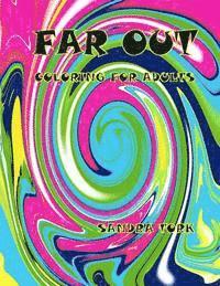 bokomslag Far Out!!: Coloring for Adults