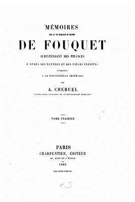 Mémoires sur la vie publique et privée de Fouquet 1