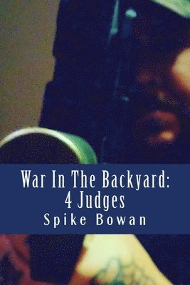 War In The Backyard: 4 Judges 1