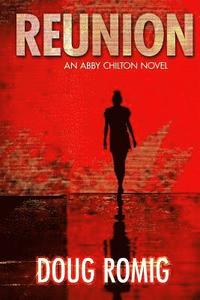 bokomslag Reunion: An Abby Chilton Novel
