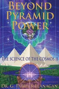 bokomslag Beyond Pyramid Power - The Science of the Cosmos II