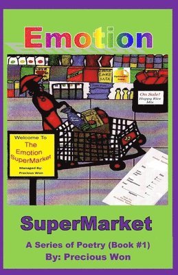 Emotion SuperMarket A Series of Poetry (Book #1) 1