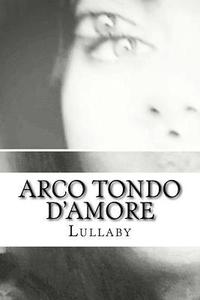 bokomslag Arco Tondo d'Amore