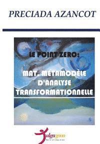 Le Poit Zero: MAT, Metamodele d'Analyse Transformationnelle 1