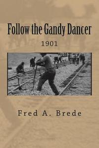 bokomslag Following the Gandy Dancers: Ruby's Pantry