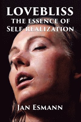 Lovebliss: The Essence of Self-realization 1