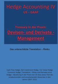 bokomslag Treasury in der Praxis: Devisen - und Derivate Management: Das unterschätze Translation - Risiko