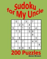 bokomslag Sudoku for My Uncle: 200 Sudoku Puzzles