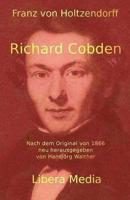 Richard Cobden: Kommentierte Ausgabe 1