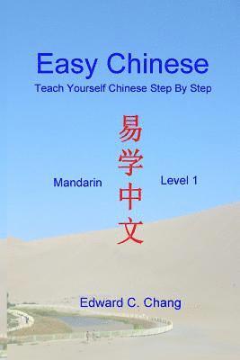 Easy Chinese: Teach Yourself Chinese Step by Step: Mandarin Level 1 1