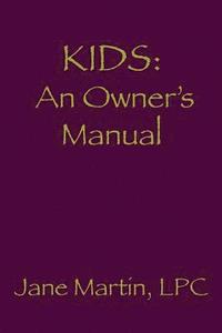 bokomslag Kids: An Owner's Manual