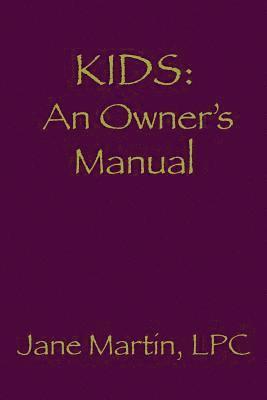 bokomslag Kids: An Owner's Manual