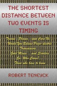bokomslag The Shortest Distance Between Two Events Is Timing: Planes Trains and Cars