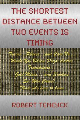 bokomslag The Shortest Distance Between Two Events Is Timing: Planes Trains and Cars
