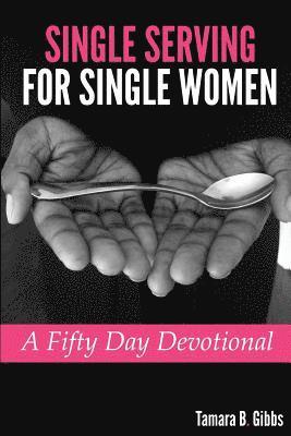 bokomslag Single Serving for Single Women: A Fifty Day Devotional