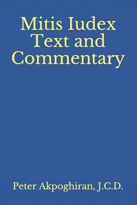 Mitis Iudex: Text and Commentary 1