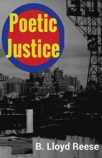 bokomslag Poetic Justice: A Collection of Superhero Haikus