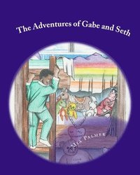 bokomslag The Adventures of Gabe and Seth