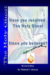 bokomslag Have You Received The Holy Ghost: Since You Believed?