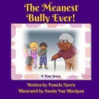 The Meanest Bully Ever! 1