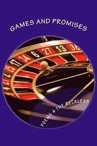 bokomslag Games and Promises: Poems for the Reckless