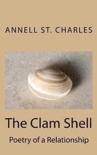 The Clam Shell: Poetry of a Relationship